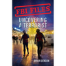 FBI Files: Uncovering a Terrorist