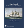 Merrimack, The Biography of a Steam Frigate