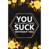 You Will Be Missed It's Gonna: Blank Lined Notebook, Farewell Gifts for Coworker, Friendship Notebook, Memories Journal, Friendship Notebook