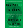 Invisible Rivals: How We Evolved to Compete in a Cooperative World