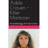 Adele Craven - Killer Mortician
