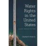 Water Rights in the United States: A Guide Through the Maze