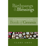 Birthpangs and Blessings: A Commentary on the Book of Genesis