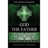 The Anglican Rosary: God The Father: Devotions and Prayers for 33 Names of God