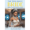 The Tech-Savvy Bride: Using AI to Master Wedding Planning