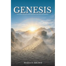 Genesis: A Journey of Faith, Restoration, and New Beginnings