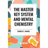 The Master Key System and Mental Chemistry