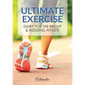 Ultimate Exercise Diary for the Bright & Budding Athlete
