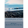 A Celebration of Life: 365 Poems - One for Every Day of the Year