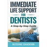 Immediate Life Support for Dentists: A Step by Step Guide