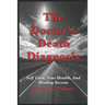 The Doctor's Death Diagnosis: Self Care, Your Health, And Healing Secrets