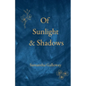Of Sunlight & Shadows