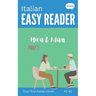Italian Easy Reader - Mira & Adam I: Learn Italian with Graded Story (A1-A2) - with Full Italian to English Translation