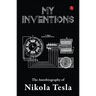 My Inventions, Autobiography of Nikola Tesla