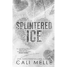 Splintered Ice