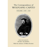 The Correspondence of Wolfgang Capito: Volume 1: 1507-1523