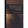 Business Cycles and Economic Growth