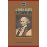 A Born Again Episcopalian: The Evangelical Witness of Charles P. McIlvaine
