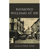 Raymond Williams at 100