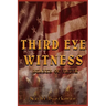 Third Eye Witness: Bearer of Truth