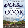 You Can't Take New Orleans Out of the Cook