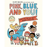 Pink, Blue, and You!: Questions for Kids about Gender Stereotypes