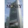 Where The Money Is