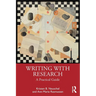 Writing with Research: A Practical Guide