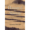 Haunted by Slavery: A Memoir of a Southern White Woman in the Freedom Struggle