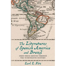 The Literatures of Spanish America and Brazil: From Their Origins Through the Nineteenth Century Volume 1