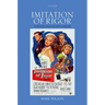 Imitation of Rigor: An Alternative History of Analytic Philosophy