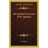 The Spiritual Exercises Of St. Ignatius