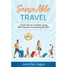 SenseAble Travel: Travel Tips for Families Living With Sensory Processing Disorder