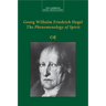 Georg Wilhelm Friedrich Hegel: The Phenomenology of Spirit
