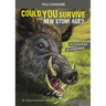 Could You Survive the New Stone Age?: An Interactive Prehistoric Adventure