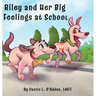 Riley and Her Big Feelings at School