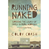 Running Naked: Surviving the Legacy of Family in Rural Nebraska