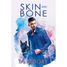 Skin and Bone: Volume 2