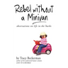 Rebel Without a Minivan: observations on life in the 'burbs
