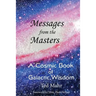 Messages from the Masters: A Cosmic Book of Galactic Wisdom