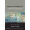 Kant and the Feeling of Life: Beauty and Nature in the Critique of Judgment