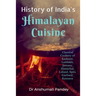 History of India's Himalayan Cuisine