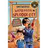 The Fastest Water Pistol in Splodge City