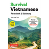 Survival Vietnamese Phrasebook & Dictionary: How to Communicate Without Fuss or Fear Instantly! (with Free Online Audio)