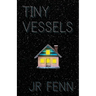 Tiny Vessels