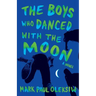 The Boys Who Danced With The Moon