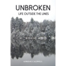Unbroken: Life Outside the Lines