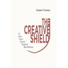 The Creative Shield: The Artist's Guide to Copyrights, Trademarks & Brand Monetization