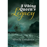A Viking Queen's Legacy