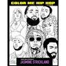 Color Me Hip Hop: Second Edition: Coloring for the Culture